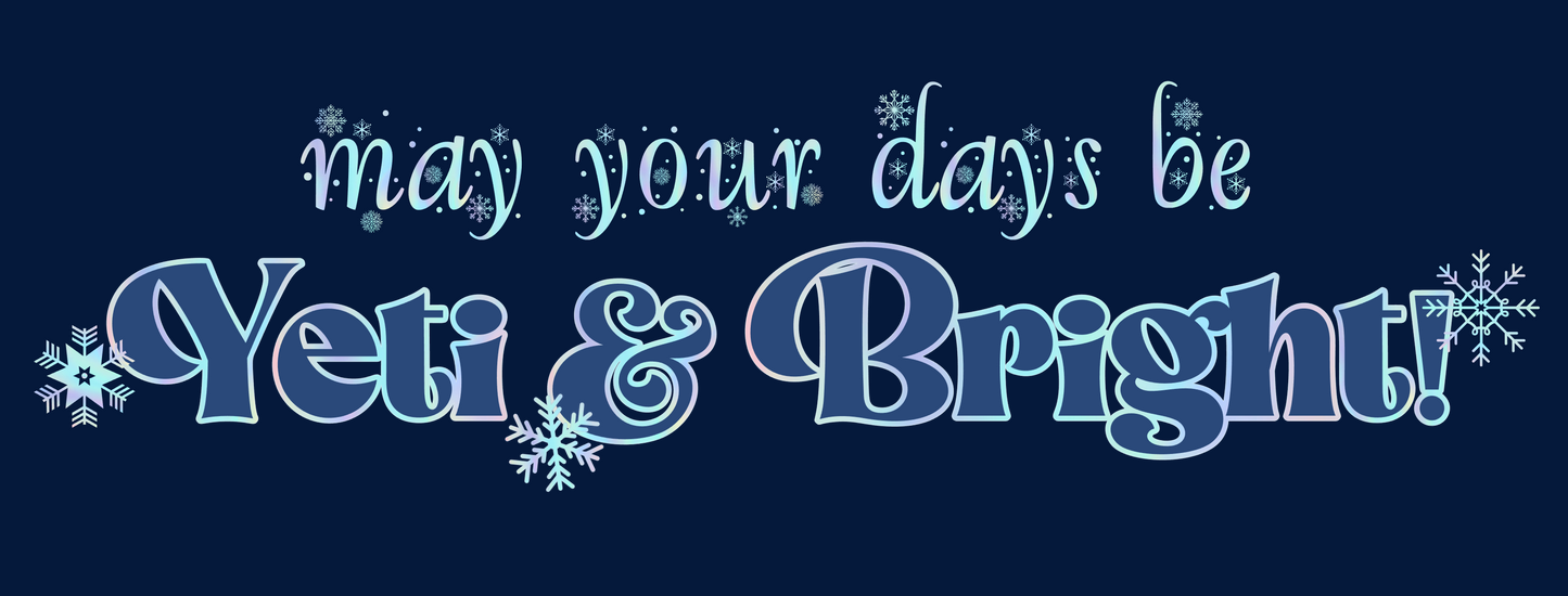 Yeti & Bright