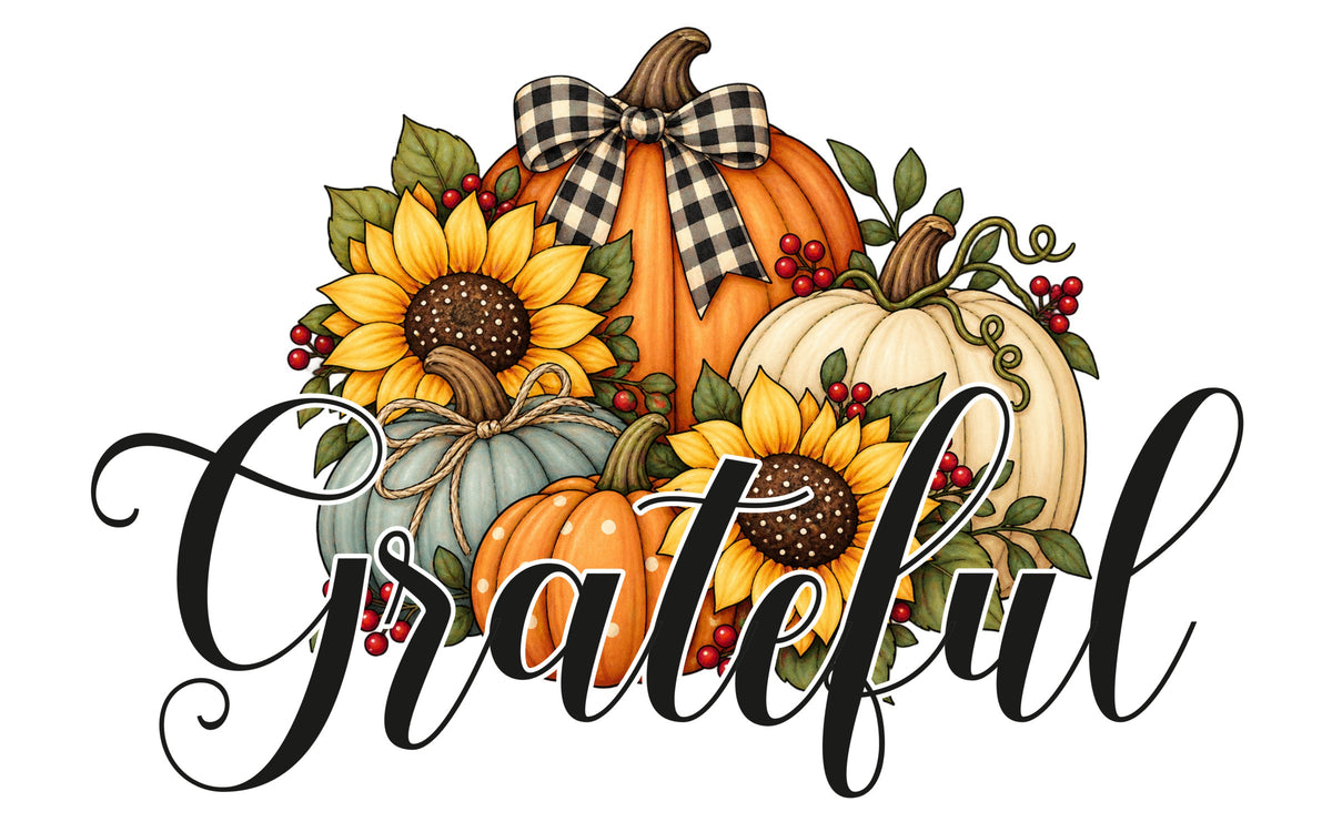 Grateful, Thankful, Blessed
